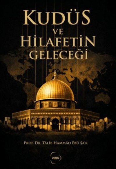 Kudüs ve Hilafetin Geleceği