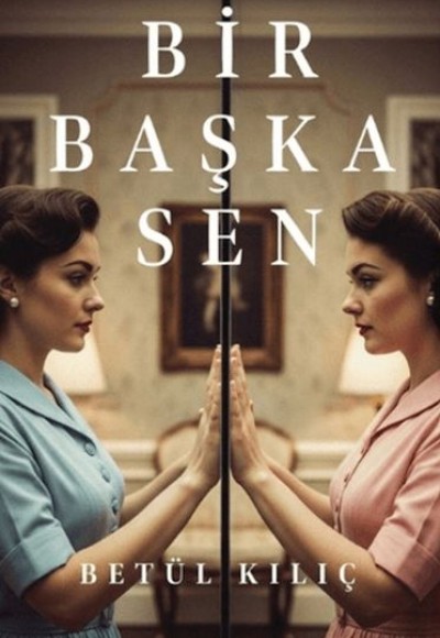 Bir Başka Sen Bir Başka Sen