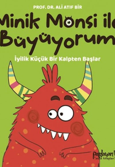 Minik Monsi ile Büyüyorum İyilik Küçük Bir Kalpten Başlar