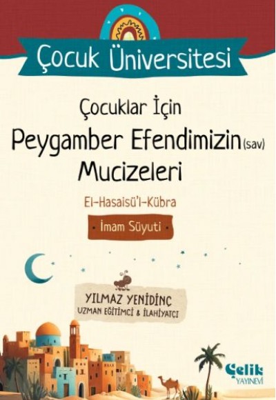 Çocuklar İçin Peygamber Efendimizin (Sav) Mucizeleri - Çocuk Üniversitesi Çocuklar İçin Peygamber Efendimizin (Sav) Mucizeleri - Çocuk Üniversitesi