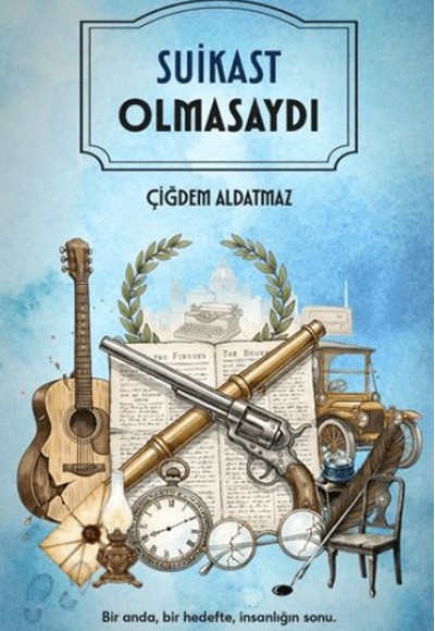 Suikast Olmasaydı Suikast Olmasaydı