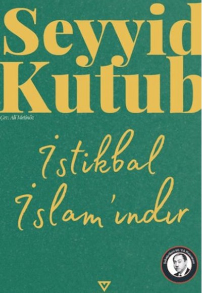 İstikbal İslam'ındır İstikbal İslam'ındır