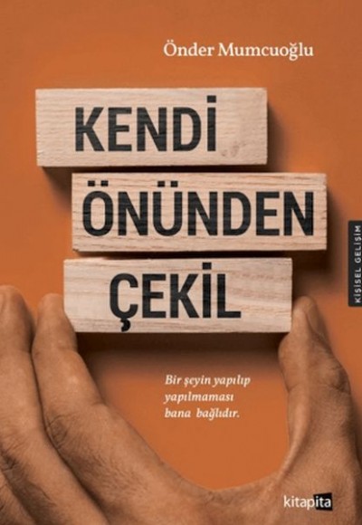 Kendi Önünden Çekil