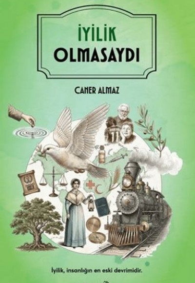 İyilik Olmasaydı İyilik Olmasaydı