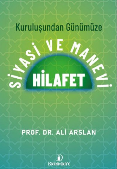 Kuruluşundan Günümüze Siyasi Ve Manevi Hilafet