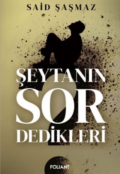 Şeytanın Sor Dedikleri