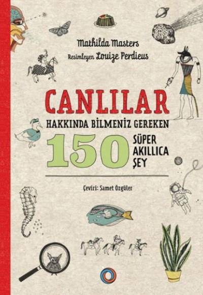 Canlılar Hakkında Bilmeniz Gereken 150 Süper Akıllıca Şey