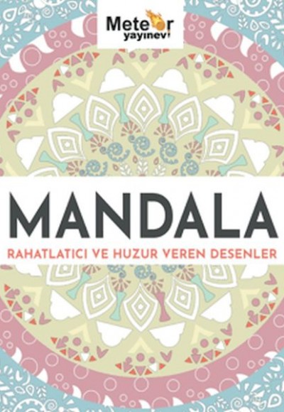 Mandala - Rahatlatıcı ve Huzur Veren Desenler