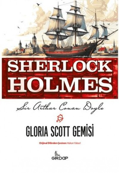 Gloria Scott Gemisi - Sherlock Holmes    