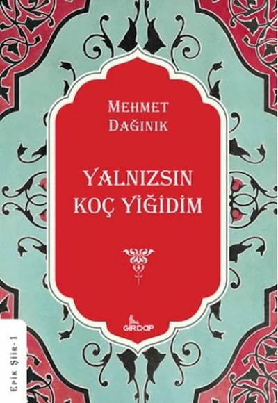 Yalnızsın Koç Yiğidim    