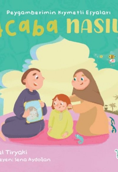 Peygamberimin Kıymetli Eşyaları Acaba Nasıl? (Pencereli Kitap)