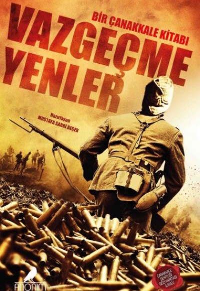 Vazgeçmeyenler Bir Çanakkale Kitabı