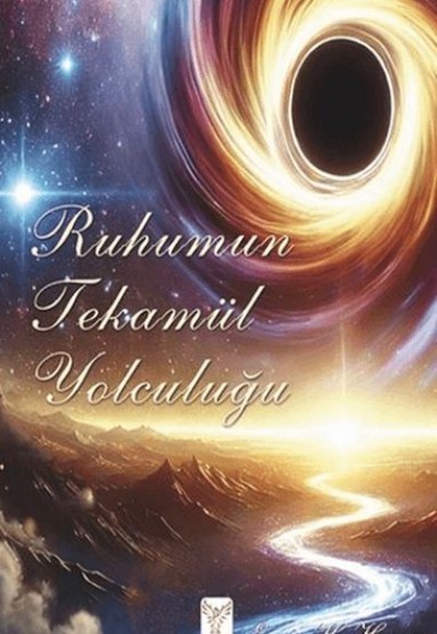 Ruhumun Tekamül Yolculuğu