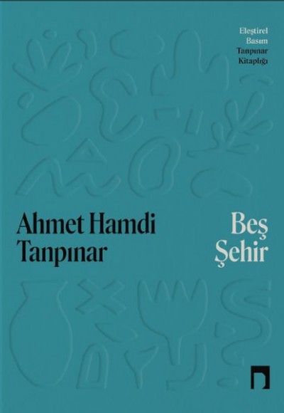 Beş Şehir Eleştirel Basım