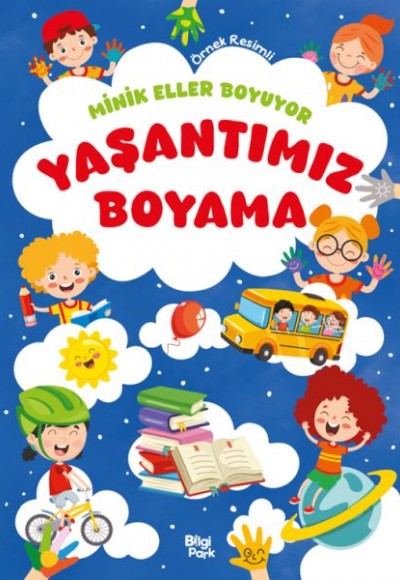 Minik Eller Boyuyor – Yaşantımız Boyama Kitabı (Örnek Resimli)