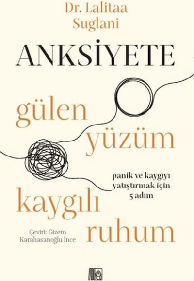 Anksiyete- Gülen Yüzüm Kaygılı Ruhum