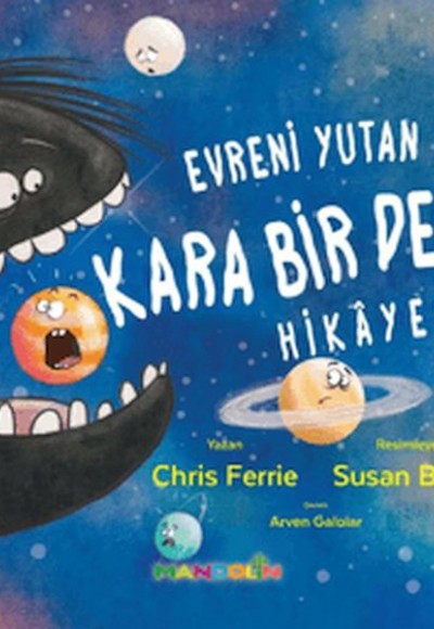 Evreni Yutan Kara Bir Deliğin Hikayesi Evreni Yutan Kara Bir Deliğin Hikayesi