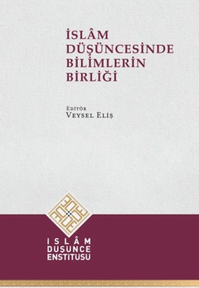 İslam Düşüncesinde Bilimlerin Birliği