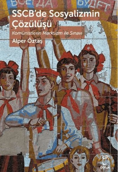 SSCB’de Sosyalizmin Çözülüşü SSCB’de Sosyalizmin Çözülüşü