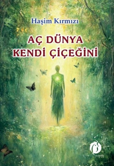 Aç Dünya Kendi Çiçeğini