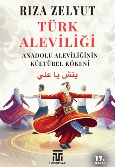 Türk Aleviliği - Anadolu Aleviliğinin Kültürel Kökeni