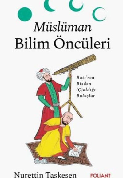Müslüman Bilim Öncüleri Müslüman Bilim Öncüleri