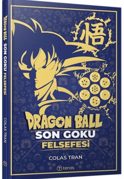 Dragon Ball: Son Goku Felsefesi