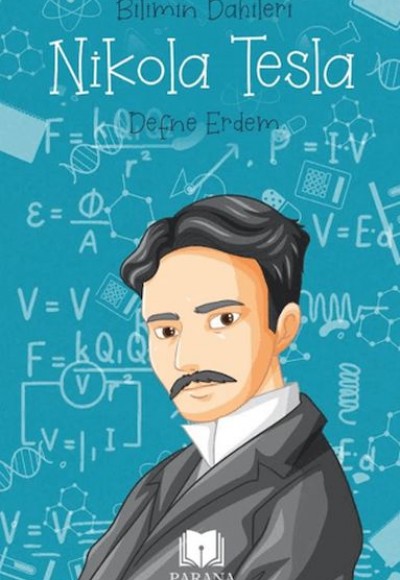 Nikola Tesla - Bilimin Dahileri Nikola Tesla - Bilimin Dahileri