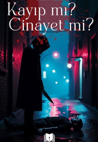 Kayıp mı? Cinayet mi?