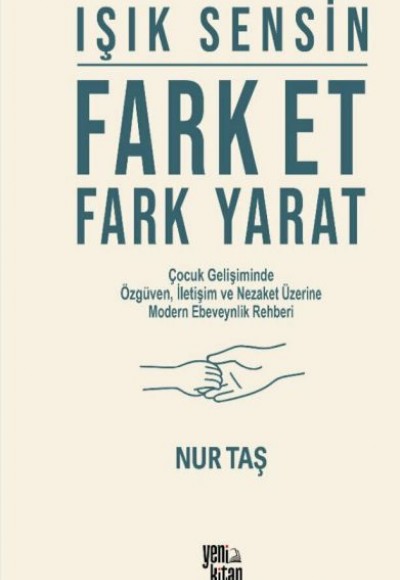 Işık Sensin - Fark Et Fark Yarat