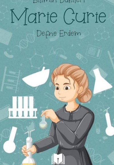 Marie Curie - Bilimin Dahileri Marie Curie - Bilimin Dahileri