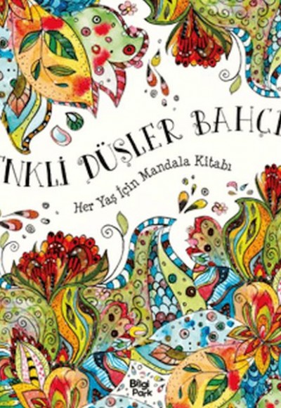 Renkli Düşler Bahçesi - Her Yaş İçin Mandala