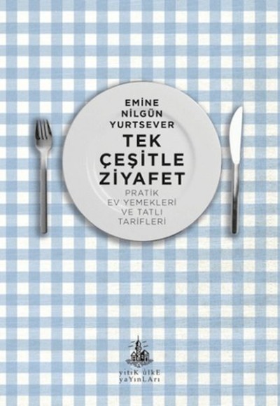 Tek Çeşitle Ziyafet Tek Çeşitle Ziyafet