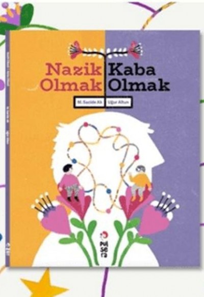 Nazik Olmak | Kaba Olmak