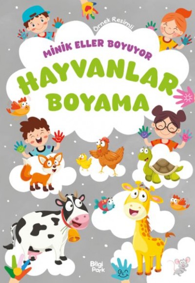 Minik Eller Boyuyor – Hayvanlar Boyama Kitabı (Örnek Resimli)
