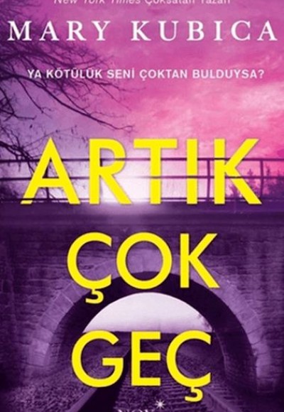 Artık Çok Geç