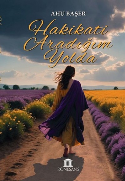 Hakikati Aradığım Yolda Hakikati Aradığım Yolda