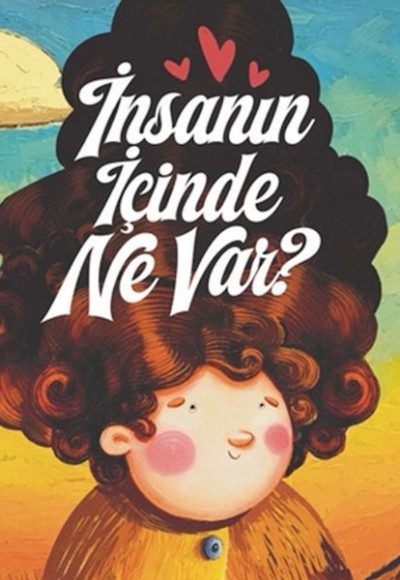 İnsanın İçinde Ne Var ?