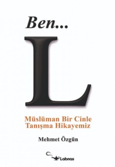 Ben... L - Müslüman Bir Cinle Tanışma Hikayemiz Ben... L - Müslüman Bir Cinle Tanışma Hikayemiz