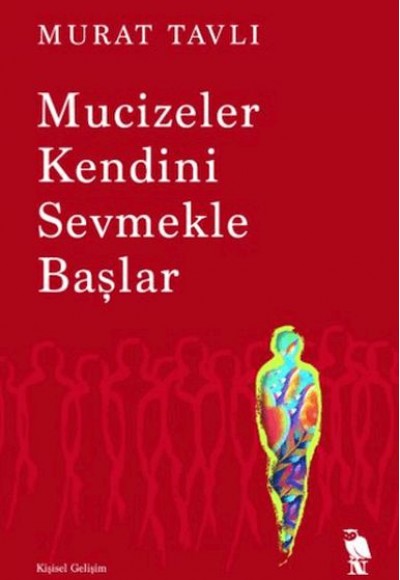 Mucizeler Kendini Sevmekle Başlar