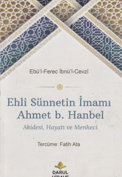 Ehli Sünnetin İmamı Ahmet b. Hanbel