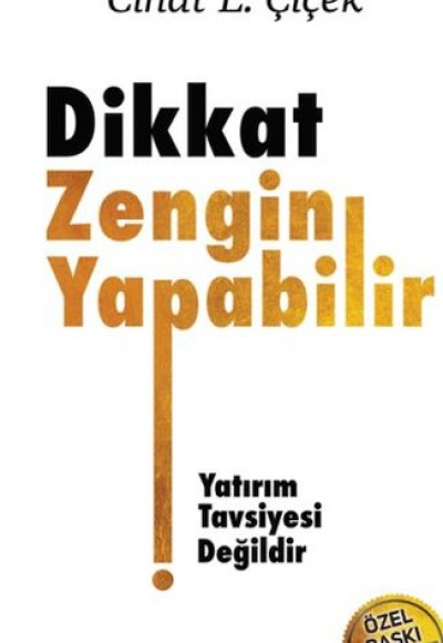 Dikkat Zengin Yapabilir