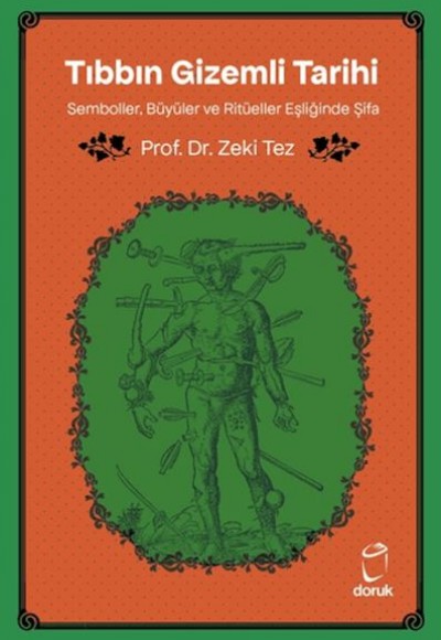 Tıbbın Gizemli Tarihi Tıbbın Gizemli Tarihi