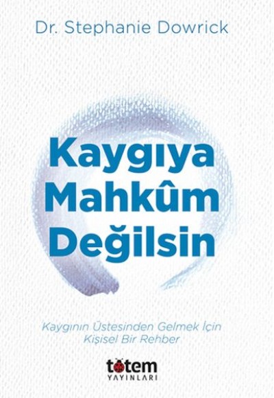 Kaygıya Mahkum Değilsin Kaygıya Mahkum Değilsin