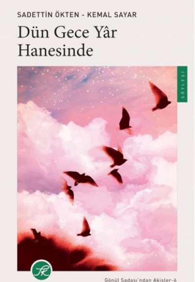 Dün Gece Yâr Hanesinde / Gönül Sadası’ndan Akisler-6