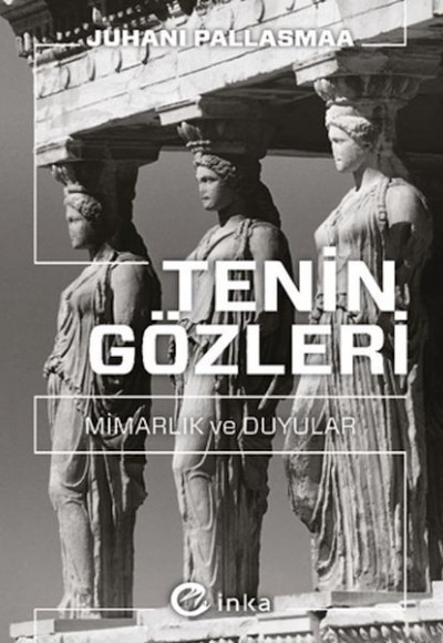 Tenin Gözleri: Mimarlık ve Duyular