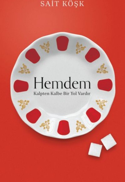Hemdem Kalpten Kalbe Bir Yol Vardır