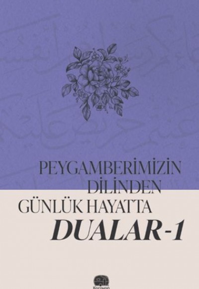 Peygamberimizin Dilinden Günlük Hayatta Dualar 1