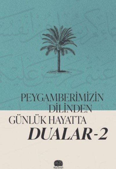 Peygamberimizin Dilinden Günlük Hayatta Dualar 2