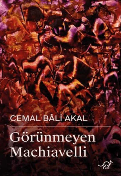 Görünmeyen Machiavelli Görünmeyen Machiavelli